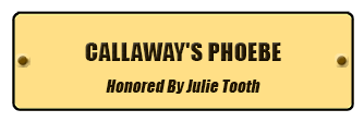 CALLAWAY'S PHOEBE