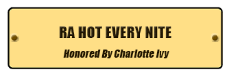 Ra Hot Every Nite